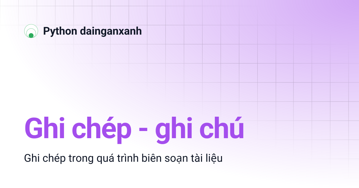 Ghi chép - ghi chú | Python dainganxanh